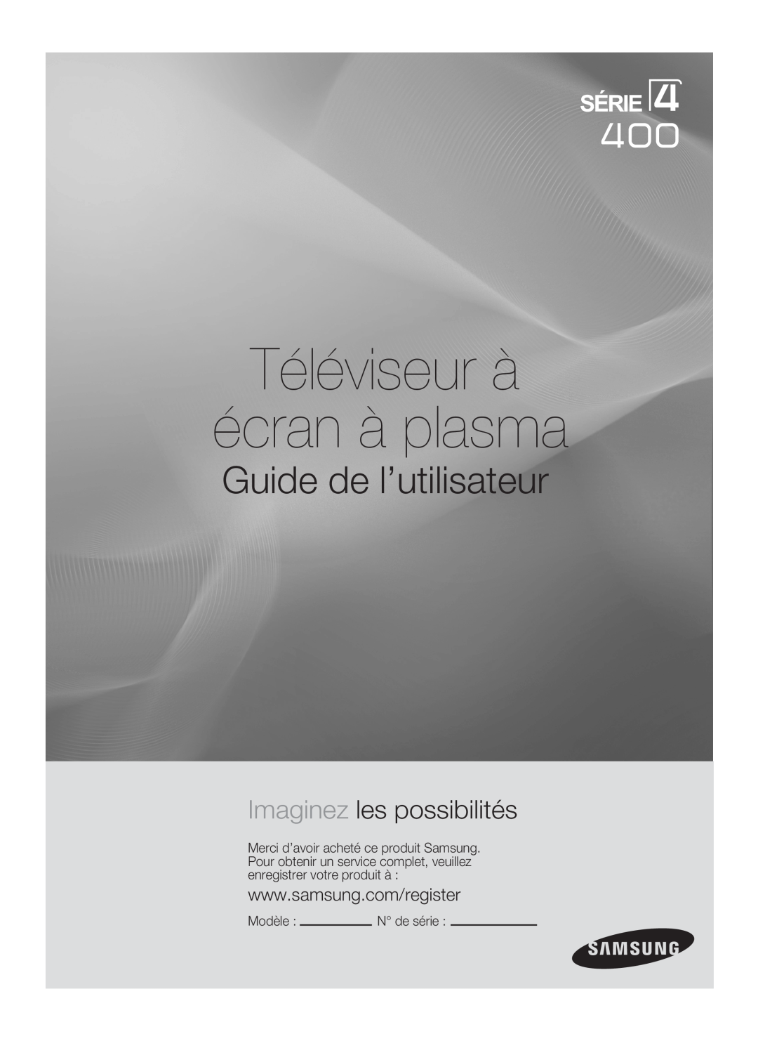 Samsung BN68-02426A-00 user manual Guide de l’utilisateur, Imaginez les possibilités, Téléviseur à écran à plasma, Modèle  